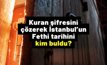 kuran-sifresini-cozerek-istanbulun-zaptedilecegi-tarihi-kim-buldu-2